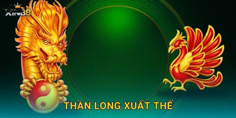 Thần Long Xuất Thế XIN88 – May mắn trỗi dậy, hũ mưa vàng tới 16 Thần Long Xuất Thế XIN88 – May mắn trỗi dậy, hũ mưa vàng tới