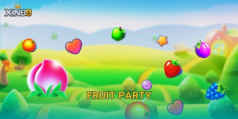 Fruit Party XIN88 – Trái cây rực rỡ, nhân thưởng siêu vui thêm 1 Fruit Party