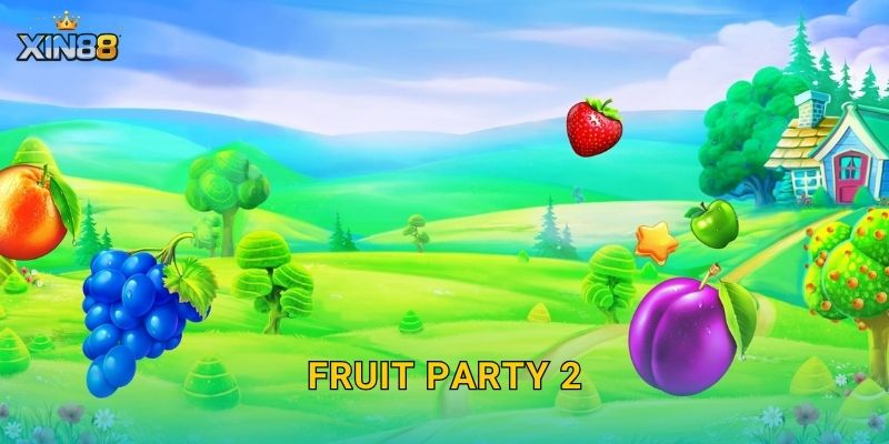Fruit Party 2 XIN88 – Cụm nổ nâng cấp, nhân thưởng lớn cực đã 8 Fruit Party 2