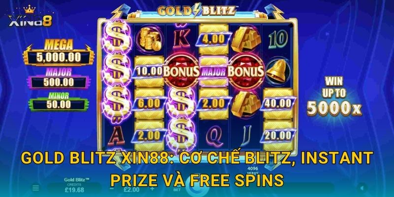 Gold Blitz XIN88: cơ chế Blitz, instant prize và free spins