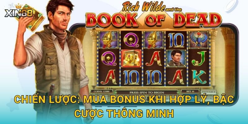 Book of Dead XIN88 – Sách cổ huyền bí, kho báu pharaoh kỳ bí 3 Chiến lược: mua bonus khi hợp lý, bậc cược thông minh