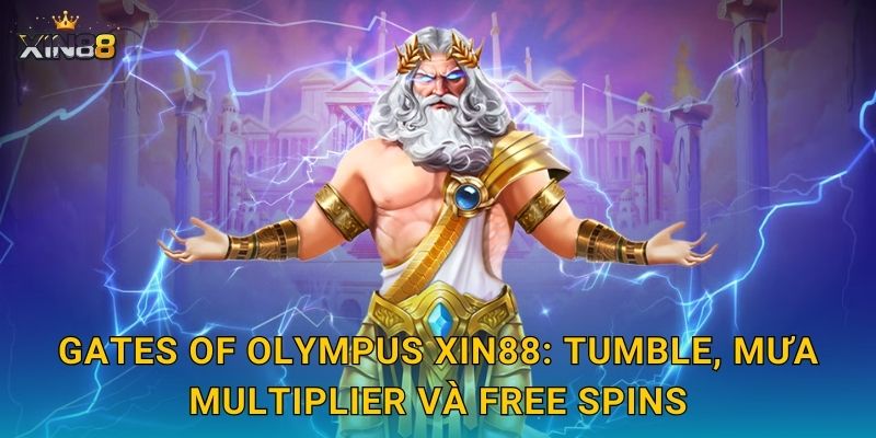 Gates of Olympus XIN88 – Sấm sét Zeus, nhân thưởng cao rực rỡ 2 Gates of Olympus XIN88: tumble, mưa multiplier và free spins