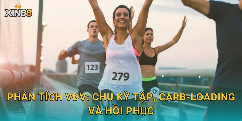 Marathon XIN88 – Kèo thời gian, thành tích cá nhân và dự đoán 3 Phân tích VĐV: chu kỳ tập, carb-loading và hồi phục